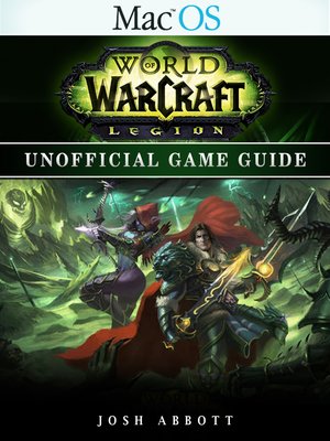 cover image of World of Warcraft Legion Mac OS Unofficial Game Guide